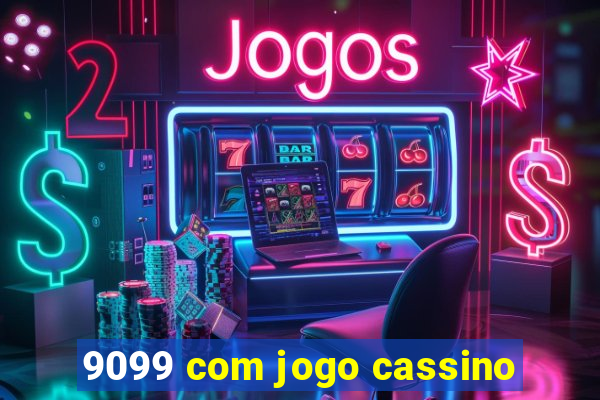 9099 com jogo cassino